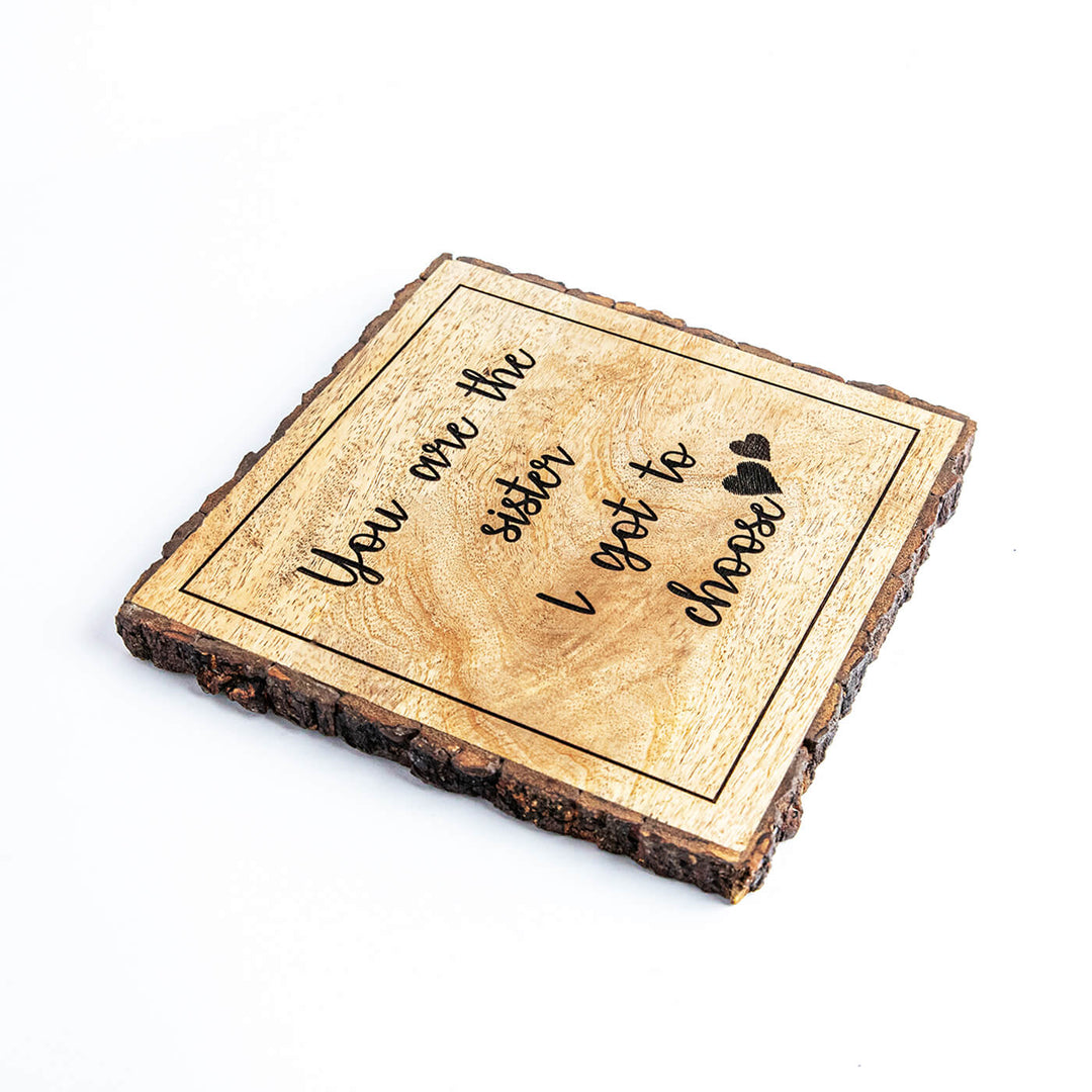 "You Are The Sister" Wooden Plaque