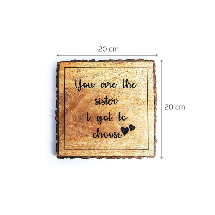 "You Are The Sister" Wooden Plaque