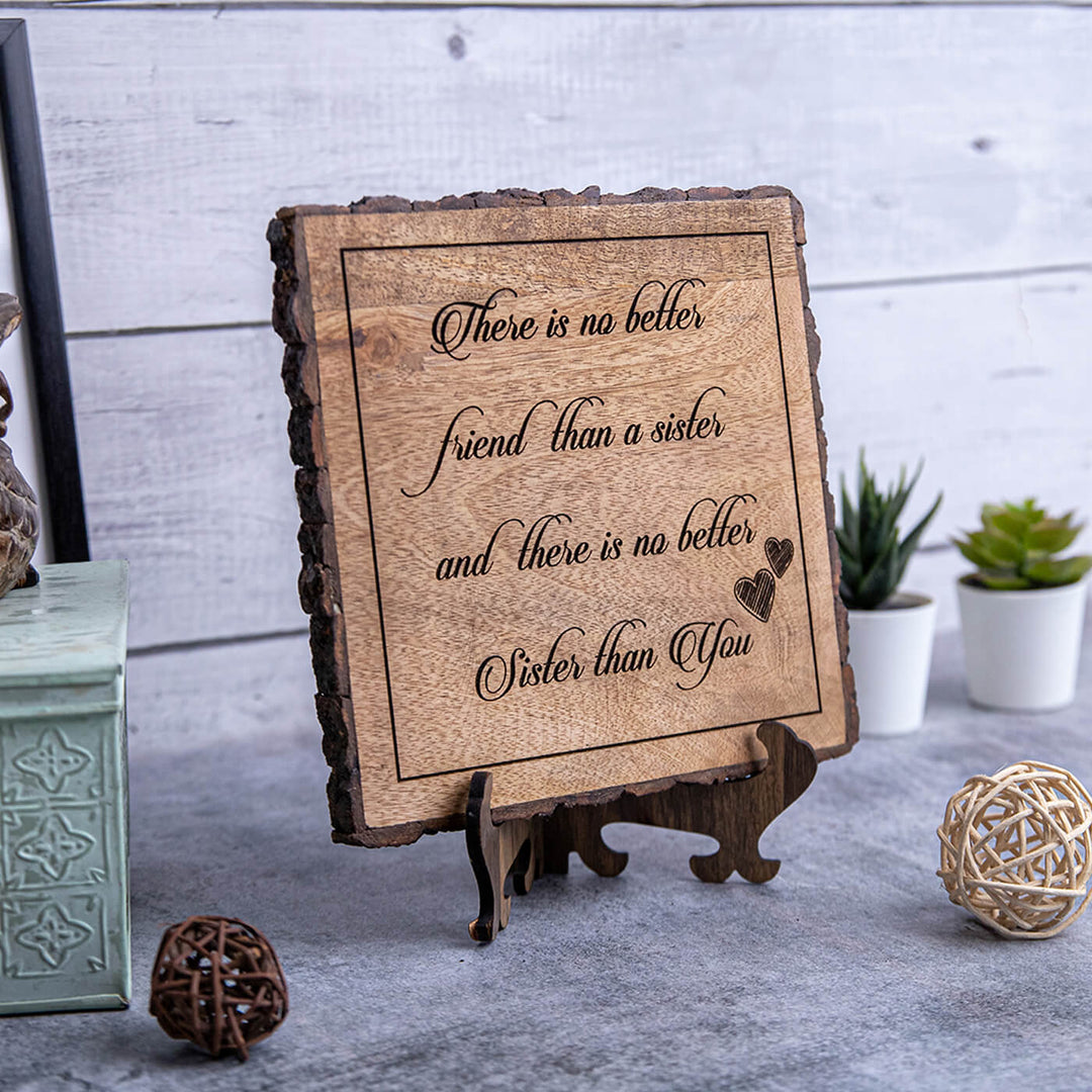 "There Is No Better Friend Than A Sister" Wooden Plaque