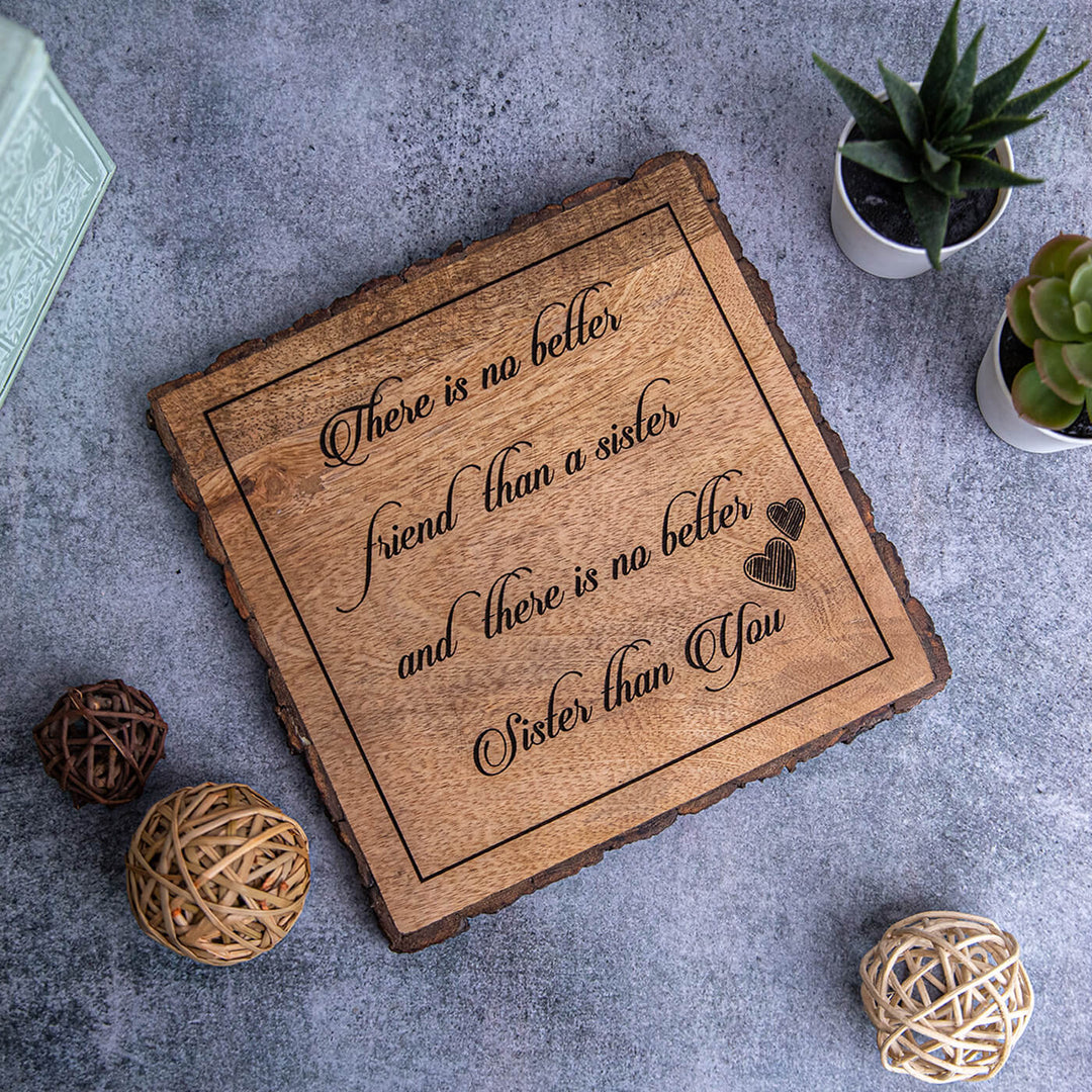 "There Is No Better Friend Than A Sister" Wooden Plaque