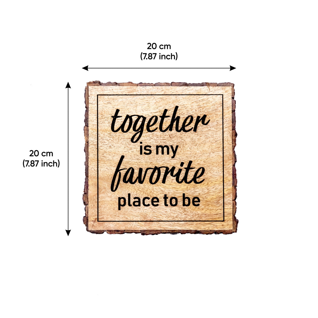 "Together is my favourite" Bark Edge Plaque for Couples
