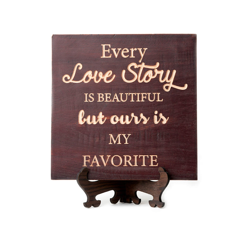 "Every Love Story Is Beautiful"- Thoughtful Quote Plaque - Personalized Wedding Gift