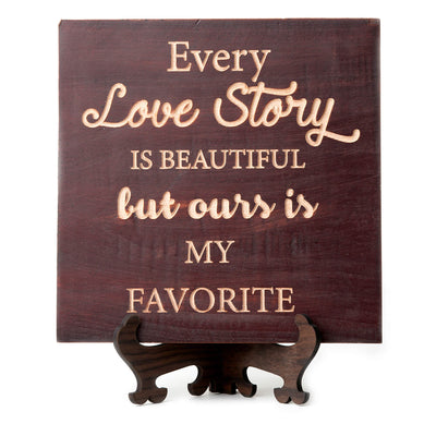 "Every Love Story Is Beautiful"- Thoughtful Quote Plaque - Personalized Wedding Gift