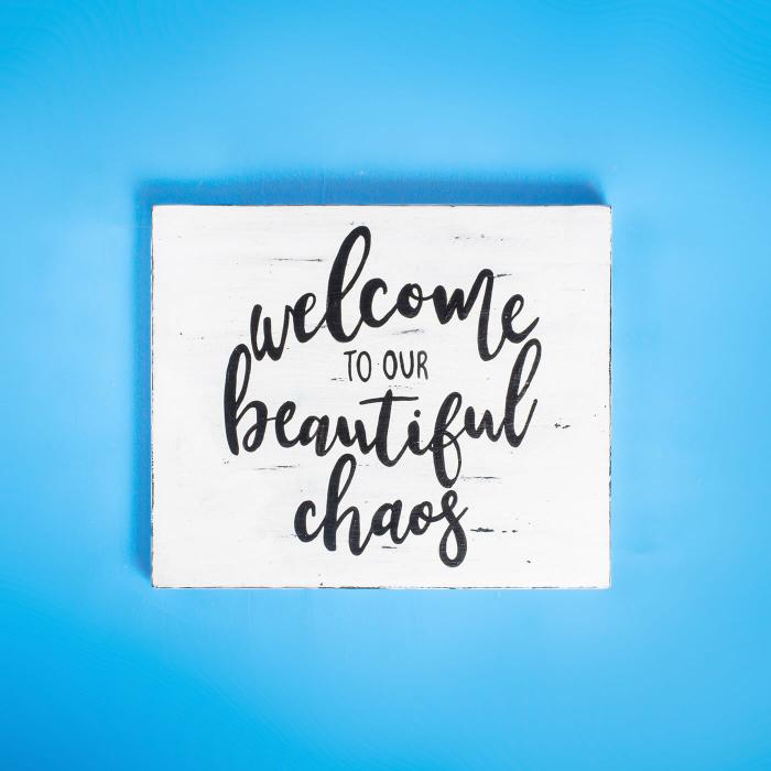 Hand Lettered Signage- Welcome To Our Beautiful Chaos With Watercolor Background